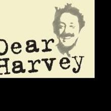 DEAR HARVEY: Stories Of Harvey Milk Plays Celebration Theater 5/31